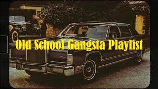 Old School Gangsta Playlist | G-Funk | West Coast Classics