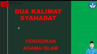 Dua Kalimat syahadat || PAI & BP Kelas 1