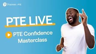PTE LIVE: PTE Confidence Masterclass