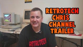 Channel Trailer: Who is RetroTech Chris?