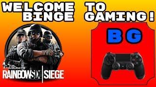 Rainbow Six Siege Twitch Gameplay | Binge Gaming Trailer | Welcome To Binge gaming!