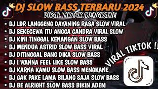 DJ SLOW BASS TERBARU 2024DJ LDR LANGGENG DAYANING RASA FULL VIRAL  REMIX FULL ALBUM TERBARU 2024