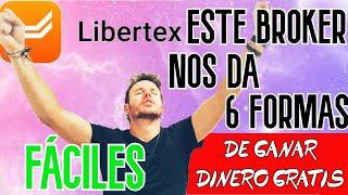 Te digo PORQUÉ ⭐ Libertex es el MEJOR BROKER para ganar DINERO GRATIS / 6 formas FÁCILES 