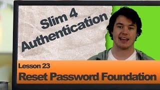 Slim 4 Authentication (Lesson 23 ~ Reset Password Foundation)