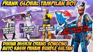 PRANK GLOBAL TAMPILAN BOT DIHINA ORANG SONGONG AUTO KASIH PAHAM SKILL PAKE BUNDLE SULTAN SERBA BIRU