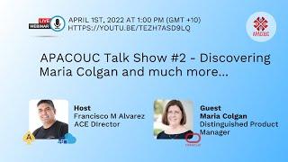 APACOUC Talk Show - Session Two with Maria Colgan