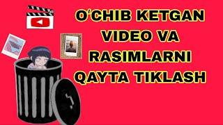 O'chirib yuborilgan Video va Rasimlarni  qayta tiklash