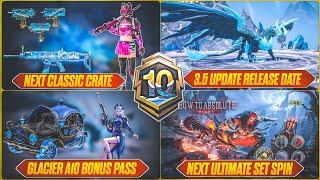 GLACIER A10 BONUS PASS | NEXT CLASSIC CRATE | 3.5 UPDATE RELEASE DATE | NEXT ULTIMATE SPIN