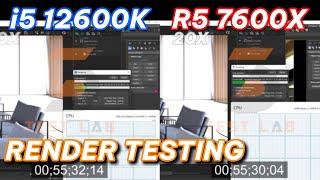 Core i5 12600K vs Ryzen 5 7600X Render testing