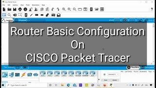 Cisco Packet tracer Router configuration step by step