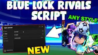 *NEW* Blue Lock: Rivals Script (PASTEBIN 2024) ( CHOOSE A STYLE )