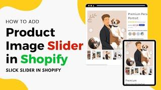 How To Make Product Image And Thumbnail Slider with Slick | Shopify Product Slider With Code