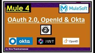 Introduction to OAuth 2.0 - How to Apply OpenId using Okta in Mule-4?