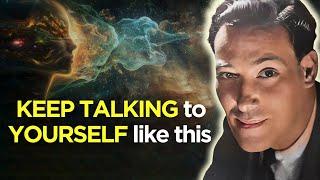 How To Talk To Yourself To Manifest Anything In Life - Neville Goddard