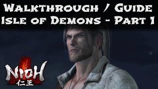 Nioh - Mission 1 Walkthrough - Isle of Demons - Part 1