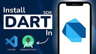 How to Install Dart SDK - Setup in VS Code & Android Studio | Dart Tutorial