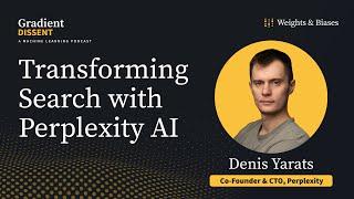 Transforming Search with Perplexity AI’s CTO Denis Yarats