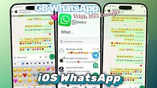 GB Whatsapp iOS w/iOS Emojis (Safe Login & Anti-Ban) on Android