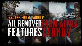 All removed features from the Alpha version of Escape from Tarkov