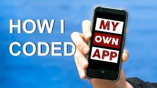 How I Made My Own App (which you can download)