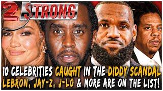 10 Celebrities Caught in the Diddy Scandal – LeBron, Jay-Z, J-Lo & More Are on the List!