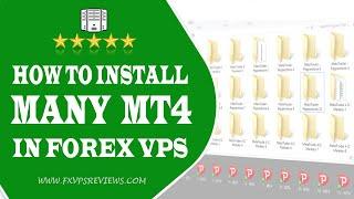 How to install Multiple MT4/5 in a trading VPS | FxVPSreviews.com