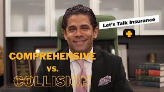 Let's Talk Insurance Episode 2 - Comprehensive vs Collision Coverage