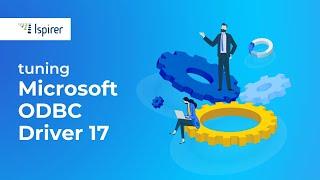 Installing and Tuning Microsoft ODBC Driver 17 for SQL Server!
