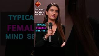 Typical Female Mindset #standupcomedyindian #girlcomedy #shortsstandup #femalecomediansstandupcomedy