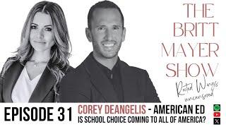 Ep 31 Corey DeAngelis - Is School Choice Coming to all of America?