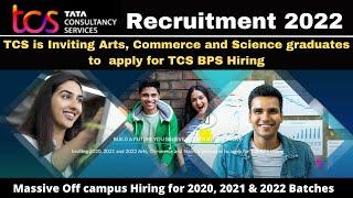 TCS Recruitment 2022 | TCS BPS hiring 2020, 2021 & 2022 batches | Arts Commerce & Science Graduates