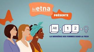 ALT12 - La websérie des femmes dans la tech | Teaser | ETNA