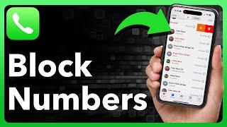 How To Block Phone Numbers On iPhone