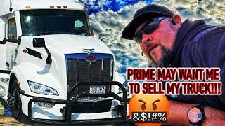 PRIME INC OWNER OPS MAY HAVE TO SELL THEIR TRUCKS IN ORDER TO KEEP OPERATING WITH PRIME INC?!WHY?!