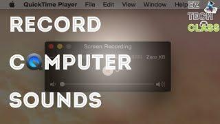 How to record system audio with QuickTime | EZ TECH CLASS