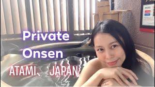 A day in a Private Onsen | Atami Japan 