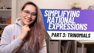 Simplifying TRINOMIALS | Simplifying Rational Expressions PART 3