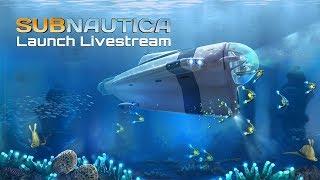 Subnautica Launch Livestream