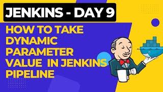 Day 9 - Jenkins Zero To Hero Series  || How to take dynamic parameter value  in jenkins pipeline
