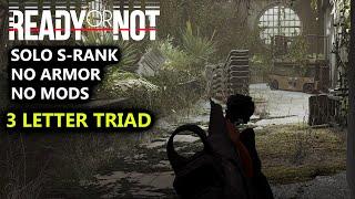 3 Letter Triad - SOLO S-RANK (No Armor, No Mods) - Dark Waters - READY OR NOT