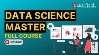 Data Science Master Full Course | ZaranTech