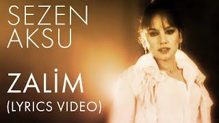 Sezen Aksu - Zalim (Lyrics | Şarkı Sözleri)