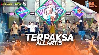 ALL ARTIS - TERPAKSA I (LIVE ONE PRO X IMA PRODUCTION) || PEMUDA DC AWESOME CURAHJATI