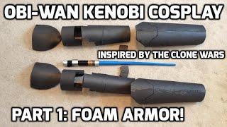 Obi-Wan Kenobi Cosplay - Part 1: Foam Armor!