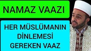 Halil Konakcı Hoca Namaz Vaazı