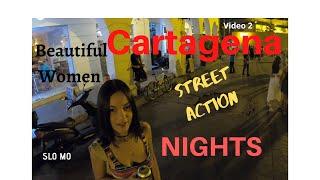 Cartagena Street Action Beautiful ladies Nightlife clock tower video 2