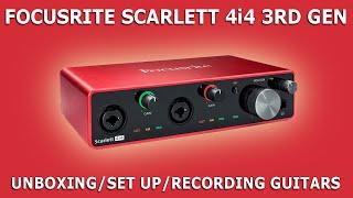 FOCUSRITE Scarlett 4i4 3rd Gen / UNBOXING / SET UP / GUITAR RECORDING