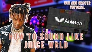 HOW TO SOUND LIKE JUICE WRLD! vocal mix & master tutorial
