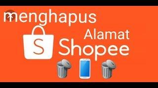 menghapus alamat di akun shopee