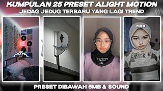 KUMPULAN 25 PRESET BASE ALIGHT MOTION TERBARU 2024 | DIBAWAH 5MB VIRAL TIKTOK